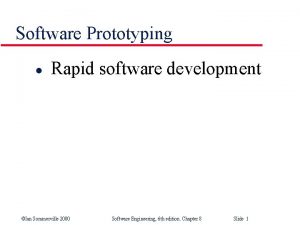 Software Prototyping l Rapid software development Ian Sommerville
