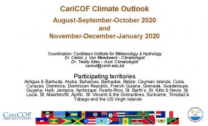 Cari COF Climate Outlook AugustSeptemberOctober 2020 and NovemberDecemberJanuary