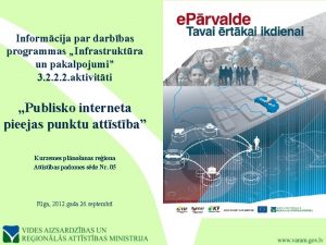 Informcija par darbbas programmas Infrastruktra un pakalpojumi 3