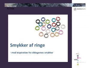 NORDISKE RTTER Smykker af ringe med inspiration fra