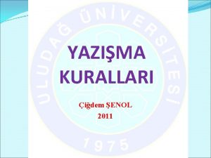 YAZIMA KURALLARI idem ENOL 2011 T C ULUDA