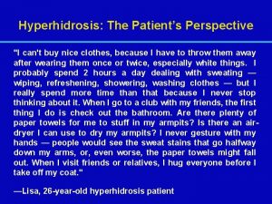 Hyperhidrosis The Patients Perspective I cant buy nice