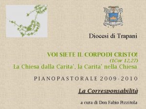 Diocesi di Trapani VOI SIETE IL CORPO DI