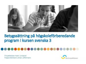 Betygssttning p hgskolefrberedande program i kursen svenska 3