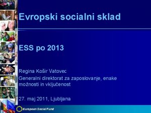 Evropski socialni sklad ESS po 2013 Regina Koir