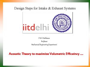 Design Steps for Intake Exhaust Systems P M