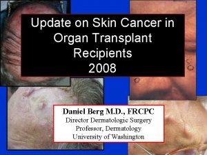 Update on Skin Cancer in Organ Transplant Recipients