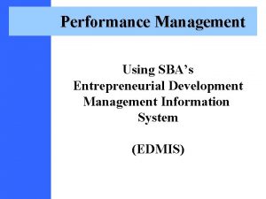 Performance Management Using SBAs Entrepreneurial Development Management Information