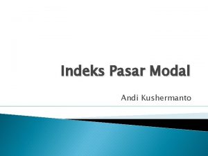 Indeks Pasar Modal Andi Kushermanto Fungsi Indikator untuk