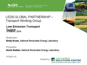 LEDS GLOBAL PARTNERSHIP Transport Working Group Low Emission