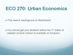 ECO 270 270 Urban Economics This weeks readings