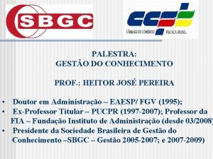 PALESTRA GESTO DO CONHECIMENTO PROF HEITOR JOS PEREIRA