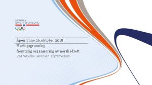 pen Time 26 oktober 2018 Hringsgrunnlag fremtidig organisering