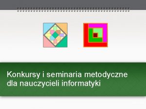 Konkursy i seminaria metodyczne dla nauczycieli informatyki mini