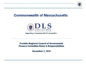 Commonwealth of Massachusetts Supporting a Commonwealth of Communities