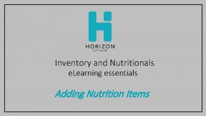 Inventory and Nutritionals e Learning essentials Adding Nutrition