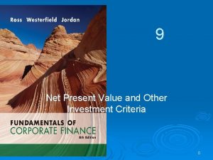 9 Net Present Value and Other Investment Criteria