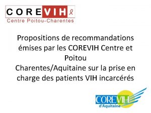 Propositions de recommandations mises par les COREVIH Centre