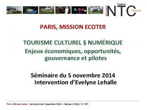 PARIS MISSION ECOTER TOURISME CULTUREL NUMRIQUE Enjeux conomiques