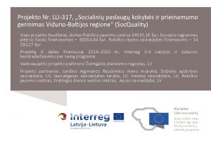 Projekto Nr LLI317 Socialini paslaug kokybs ir prieinamumo