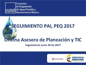 SEGUIMIENTO PAI PEQ 2017 Oficina Asesora de Planeacin