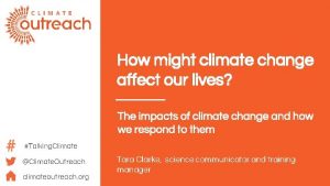 How might climate change affect our lives The