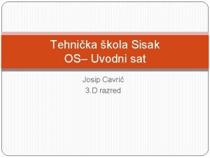 Tehnika kola Sisak OS Uvodni sat Josip Cavri