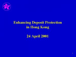 Enhancing Deposit Protection in Hong Kong 24 April