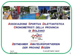 ASSOCIAZIONE SPORTIVA DILETTANTISTICA CRONOMETRISTI DELLA PROVINCIA DI BOLZANO