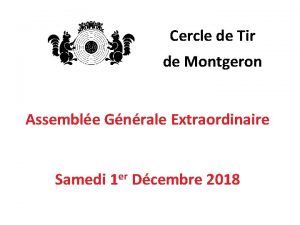 Cercle de Tir de Montgeron Assemble Gnrale Extraordinaire