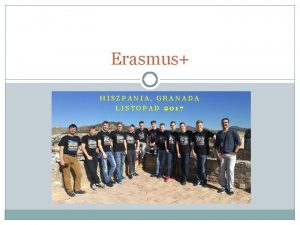 Erasmus HISZPANIA GRANADA LISTOPAD 2017 Nasze firmy Miejsce