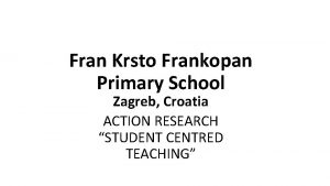 Fran Krsto Frankopan Primary School Zagreb Croatia ACTION