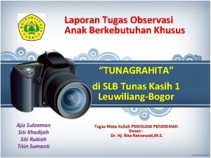 Laporan Tugas Observasi Anak Berkebutuhan Khusus TUNAGRAHITA di