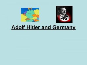 Adolf Hitler and Germany NAZI PARTY Nazi Party