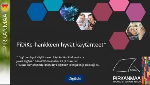 Pi Di Kehankkeen hyvt kytnteet Digituen hyv kytnne