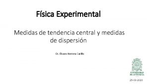 Fsica Experimental Medidas de tendencia central y medidas
