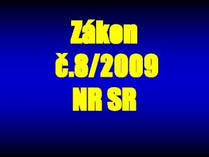 Zkon 82009 NR SR 1 Predmet pravy 1