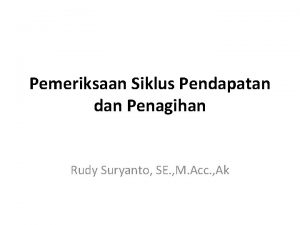 Pemeriksaan Siklus Pendapatan dan Penagihan Rudy Suryanto SE