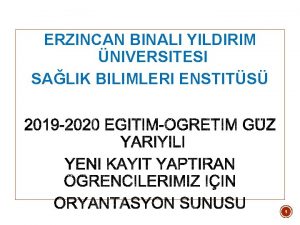 ERZINCAN BINALI YILDIRIM NIVERSITESI SALIK BILIMLERI ENSTITS 1