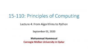 15 110 Principles of Computing Lecture 4 From