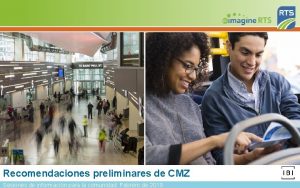 Recomendaciones preliminares de CMZ Sesiones de informacin para
