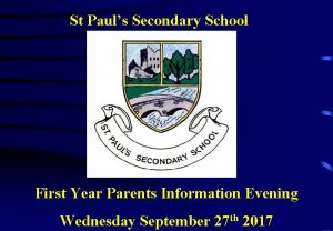 St Pauls Secondary School First Year Parents Information