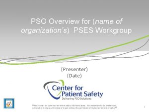 PSO Overview for name of organizations PSES Workgroup