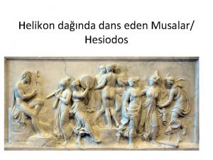 Helikon danda dans eden Musalar Hesiodos Moiralar Kaderi