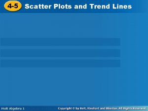 Plots and Trend Lines 4 5 Scatter Plots