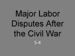 Major Labor Disputes After the Civil War 5