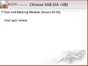 Chinese IIAB IIA IIB 7 Chat and Meeting