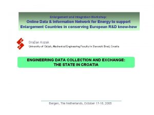 Enlargement and Integration Workshop Online Data Information Network