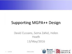 Supporting MGPA Design David Cussans Sema Zahid Helen