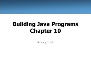 Building Java Programs Chapter 10 Array List Exercise